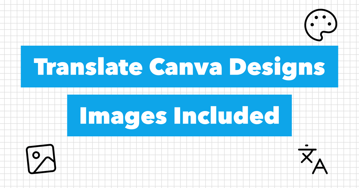 Canva Translate: cómo traducir un diseño, incluido el texto de las imágenes