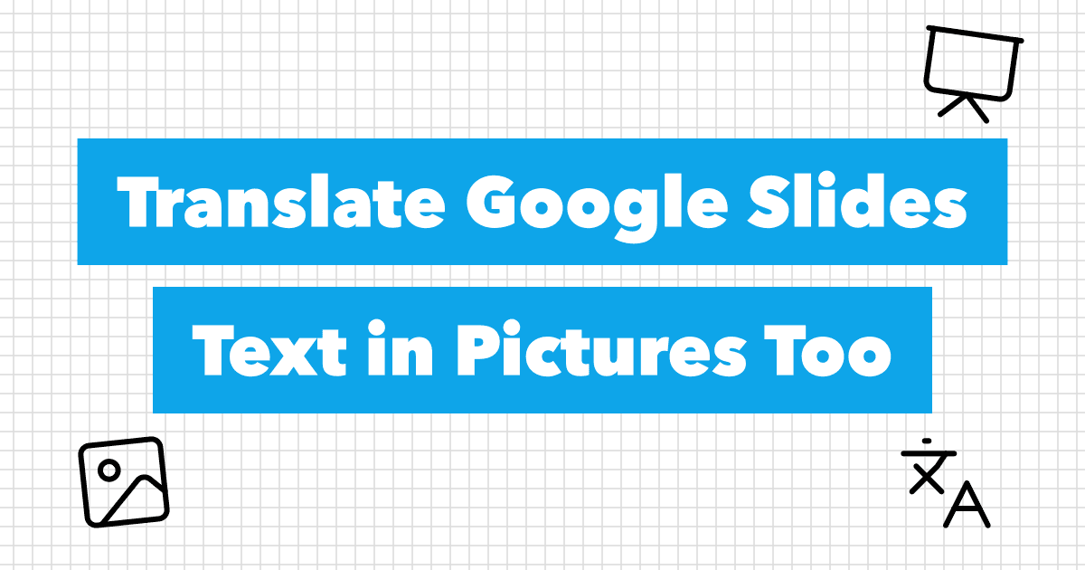 Cómo traducir Google Slides, incluido el texto de las imágenes