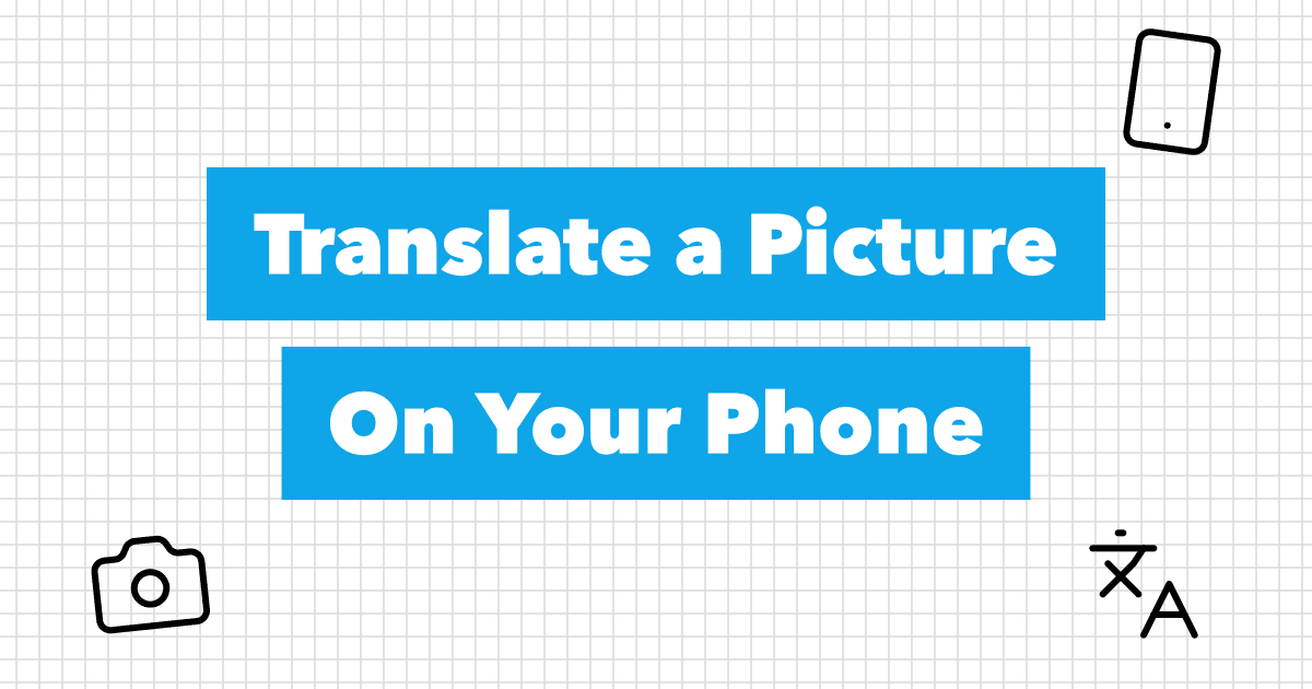 How to translate a picture on your phone